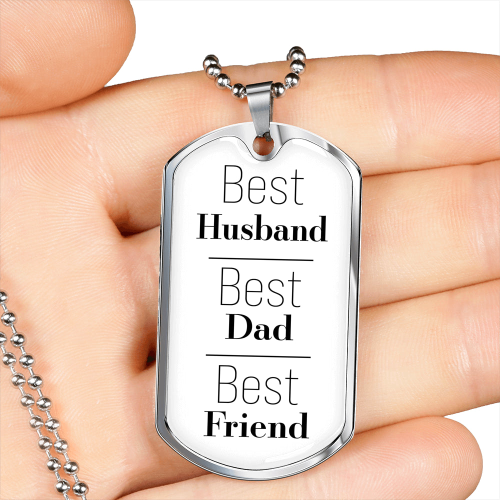 Best Husband, Best Dad, Best Friend White Dog Tag