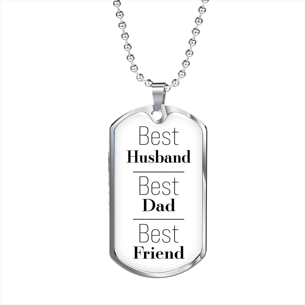 Best Husband, Best Dad, Best Friend White Dog Tag.