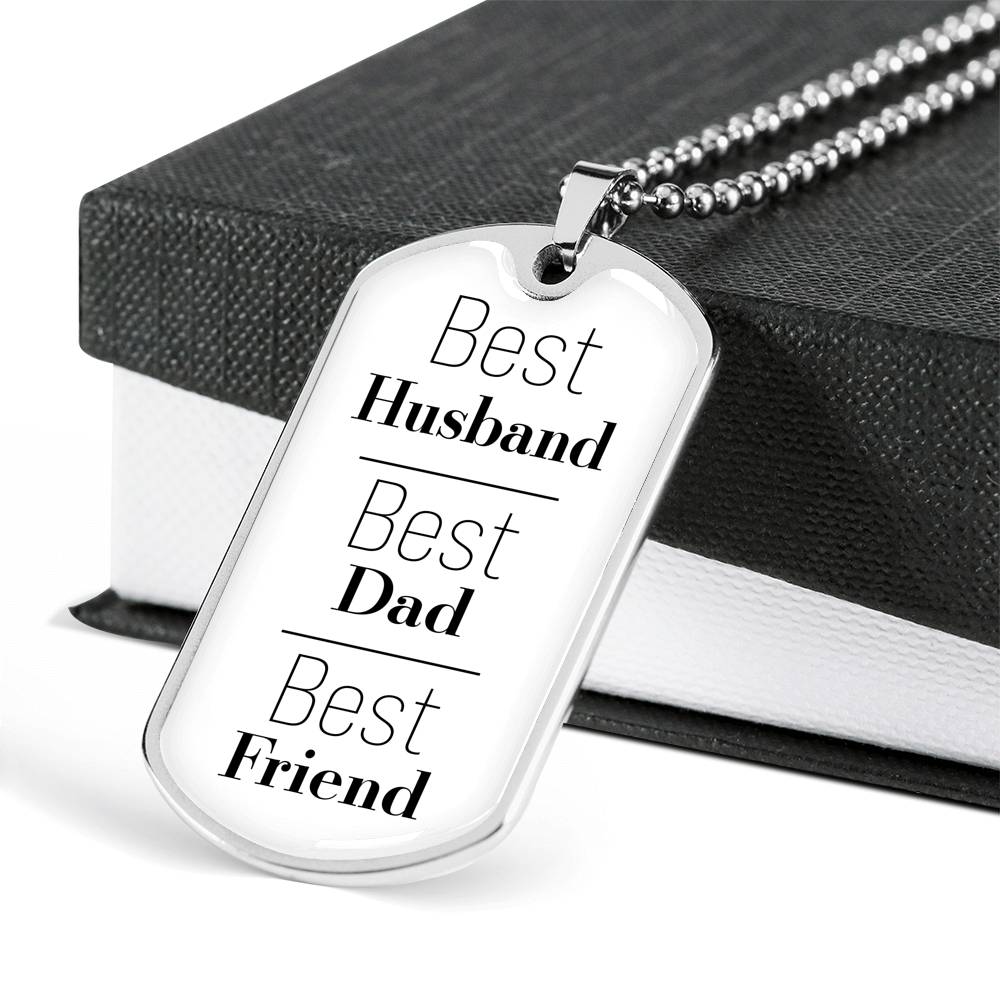 Best Husband, Best Dad, Best Friend White Dog Tag