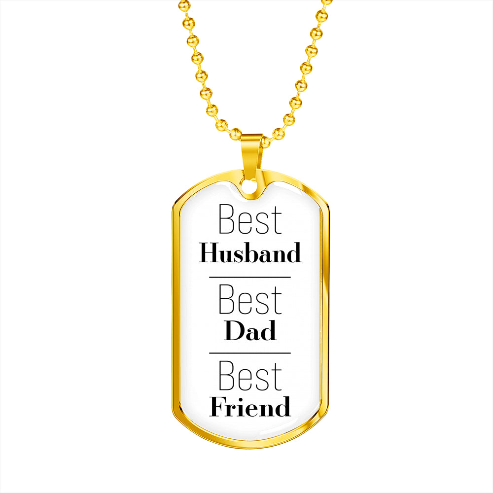Best Husband, Best Dad, Best Friend White Dog Tag