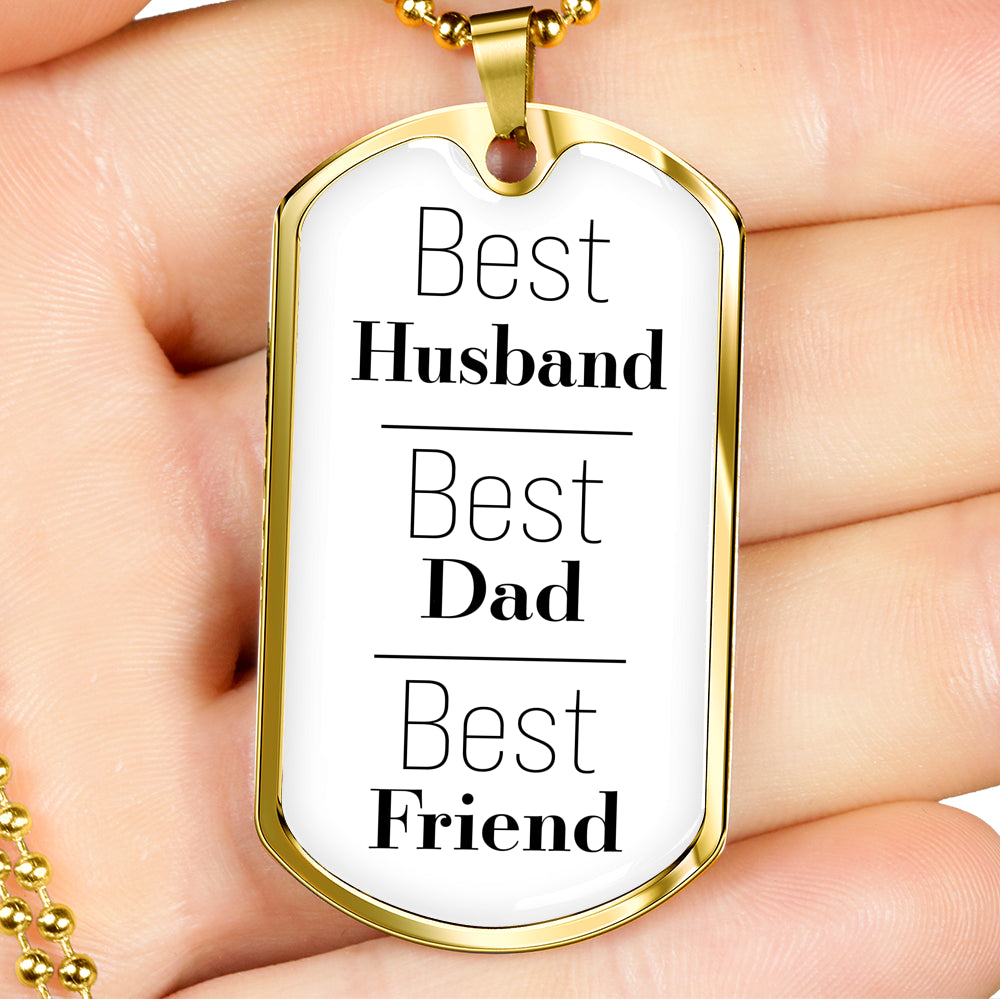 Best Husband, Best Dad, Best Friend White Dog Tag