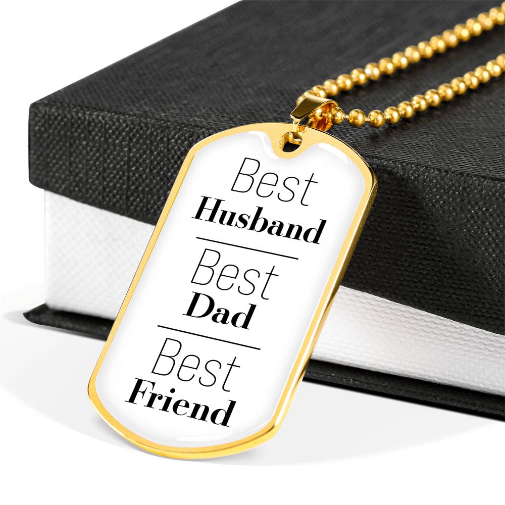 Best Husband, Best Dad, Best Friend White Dog Tag