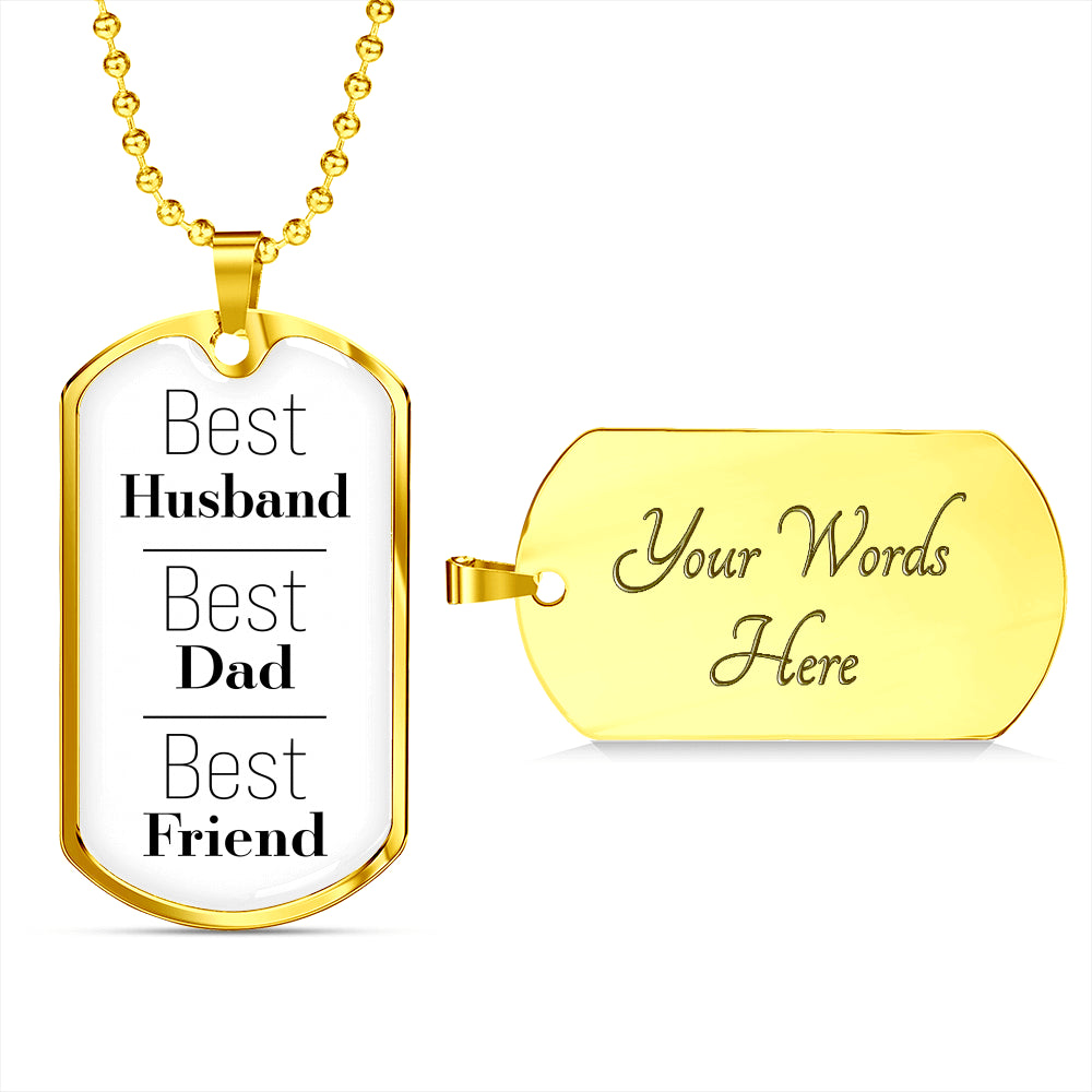Best Husband, Best Dad, Best Friend White Dog Tag
